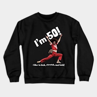 I'm 50 sally o'malley Crewneck Sweatshirt